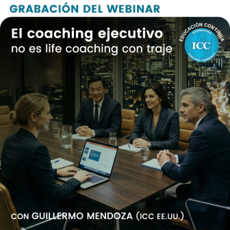 Grabación de Webinar: El coaching ejecutivo no es life coaching con traje